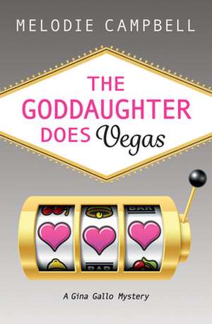 The Goddaughter Does Vegas de Melodie Campbell