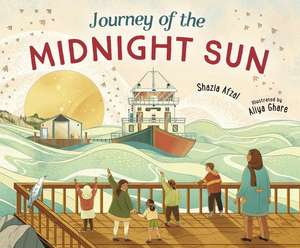 Journey of the Midnight Sun de Shazia Afzal