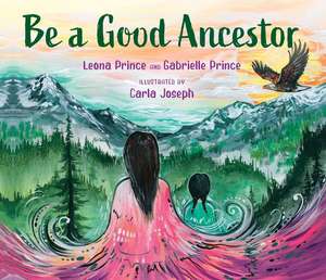 Be a Good Ancestor de Leona Prince