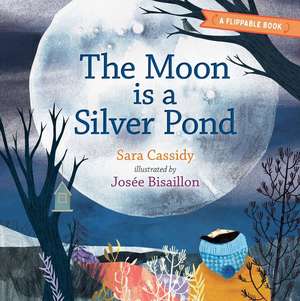 The Moon Is a Silver Pond, the Sun Is a Peach de Sara Cassidy