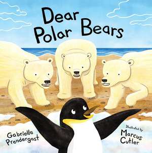 Dear Polar Bears de Gabrielle Prendergast