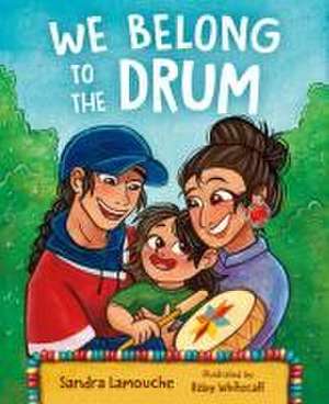 We Belong to the Drum de Sandra Lamouche