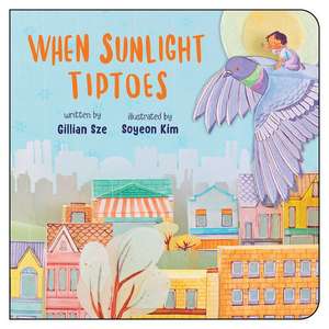 When Sunlight Tiptoes de Gillian Sze