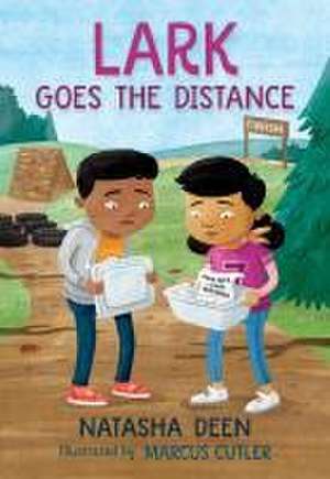 Lark Goes the Distance de Natasha Deen