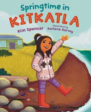 Springtime in Kitkatla de Kim Spencer