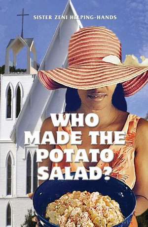 Who Made the Potato Salad? de Sister Zeni Helping-Hands