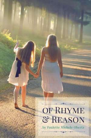 Of Rhyme and Reason de Paulette Michele Obertz