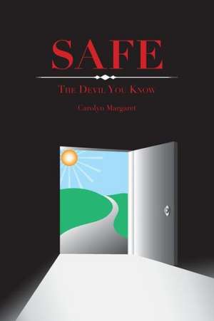 SAFE de Carolyn Margaret