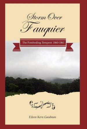 Storm Over Fauquier - The Foreboding Tempest de Eileen Kern Goodman