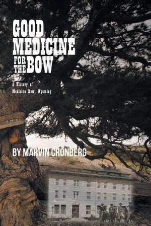 Good Medicine for the Bow de Marvin Cronberg