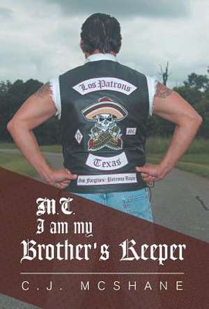 M.C. I Am My Brother's Keeper de C. J. McShane