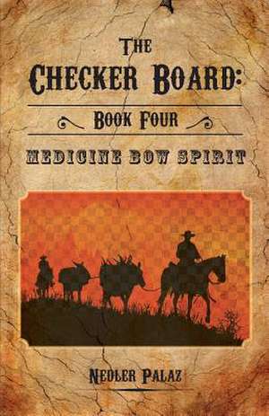 The Checker Board: Medicine Bow Spirit de Nedler Palaz