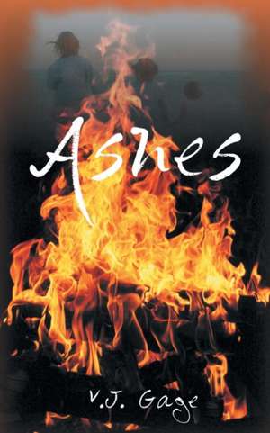 Ashes de V. J. Gage