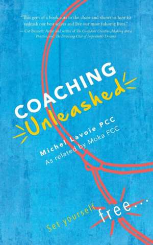 Coaching Unleashed de Michel Lavoie