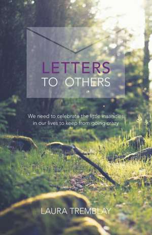 Letters to Others de Laura Tremblay