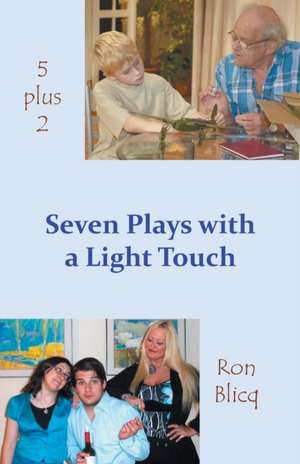 Seven Plays with a Light Touch 5 + 2 de Ron Blicq