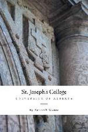 St. Joseph's College: University of Alberta de Kenneth Munro