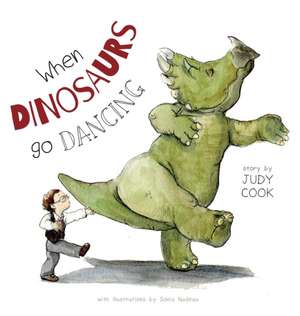 When Dinosaurs Go Dancing de Judy Cook