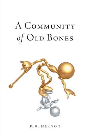 A Community of Old Bones de P. R. Hernon