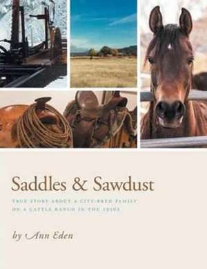 Saddles & Sawdust de Ann Eden