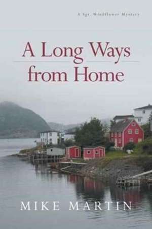 A Long Ways from Home de Mike Martin