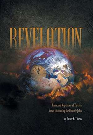 Revelation de Peter K. Thoss