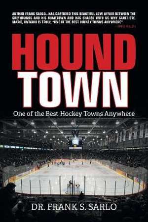 Hound Town de Sarlo, Dr Frank S.