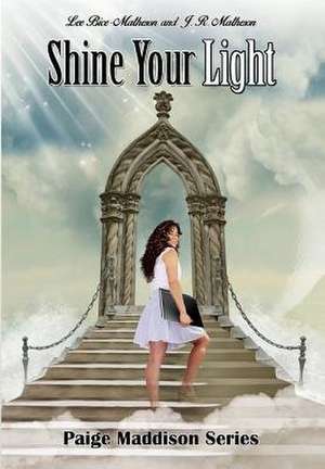 Shine Your Light de Lee Bice-Matheson