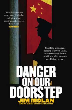 Danger on Our Doorstep de Jim Molan