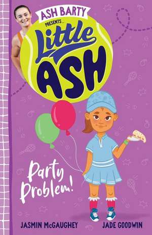 Little Ash Party Problem! de Ash Barty