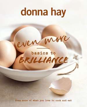 Even More Basics to Brilliance de Donna Hay