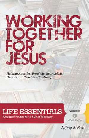 Working Together for Jesus de Jeffrey B. Krall