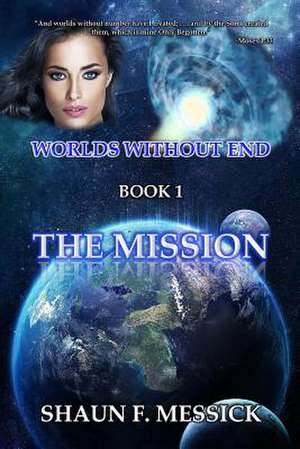 Worlds Without End de Shaun F. Messick