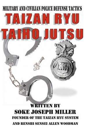 Taizan Ryu Taiho Jutsu de Joseph Miller