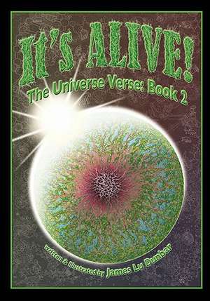 It's Alive! de James Lu Dunbar