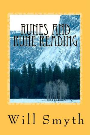 Runes and Rune Reading de Will Smyth