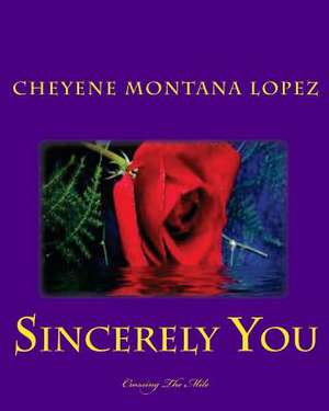 Sincerely You de Cheyene Montana Lopez