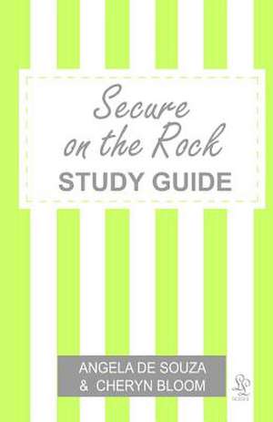 Secure on the Rock Study Guide de Angela De Souza