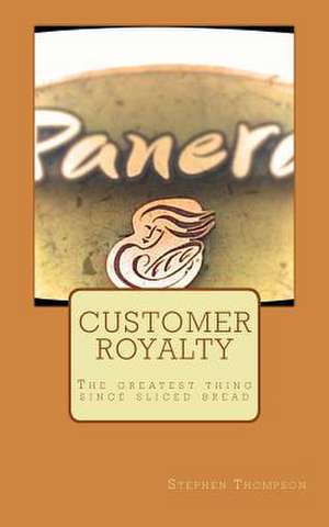 Customer Royalty de Thompson Ph. D., Stephen Manoj