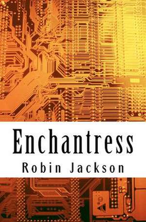 Enchantress de Robin Jackson