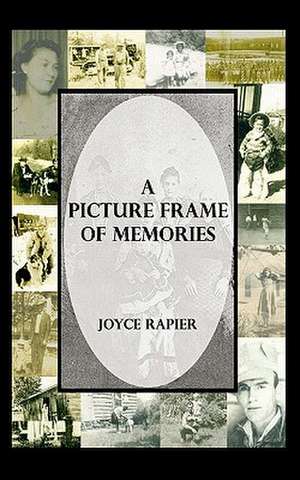 A Picture Frame of Memories de Joyce Rapier