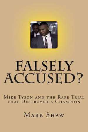 Falsely Accused? de Mark Shaw