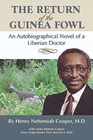 The Return of the Guinea Fowl de Henry Nehemiah Cooper M. D.