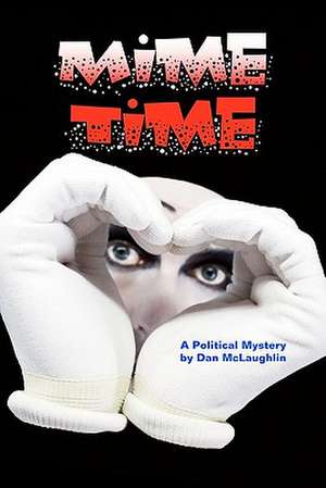 Mime Time de Dan McLaughlin