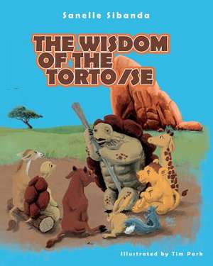 The Wisdom of the Tortoise de Sanelle Sibanda