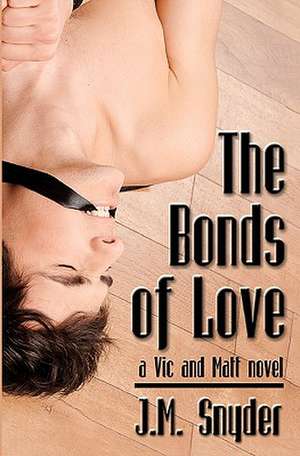 The Bonds of Love de J. M. Snyder