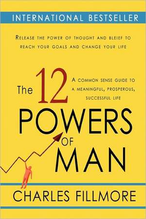 The Twelve Powers of Man de Charles Fillmore