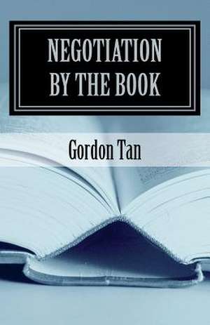 Negotiation by the Book de Gordon Tan