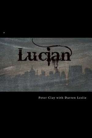 Lucian de Peter Clay