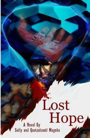 Lost Hope de Sally Magana